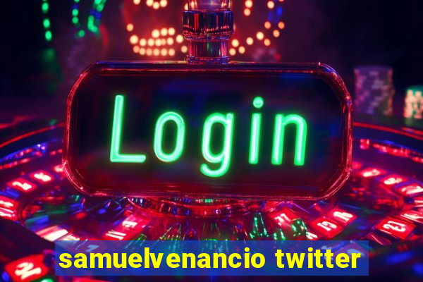 samuelvenancio twitter